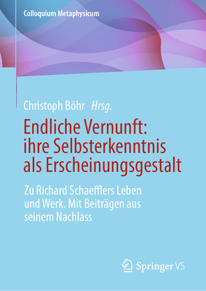 Endliche Vernunft: ihre Selbsterkenntnis als Erscheinungsgestalt von Böhr,  Christoph