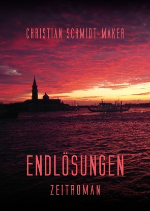 Endlösungen von Schmidt-Maker,  Christian