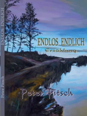 Endlos endlich von Pitsch,  Peter