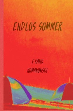 Endlos Sommer von Romanowski,  Frank