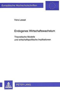 Endogenes Wirtschaftswachstum von Lessat,  Vera