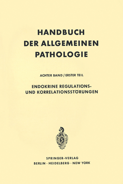 Endokrine Regulations- und Korrelationsstörungen von Bargmann,  W., Kühnau,  J., Seifert,  G., Seifert,  Gerhard, Siebenmann,  R.E., Steiner,  H., Uehlinger,  E.