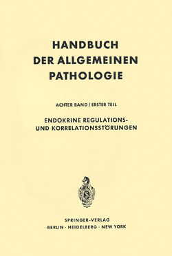 Endokrine Regulations- und Korrelationsstörungen von Bargmann,  W., Kühnau,  J., Seifert,  G., Seifert,  Gerhard, Siebenmann,  R.E., Steiner,  H., Uehlinger,  E.