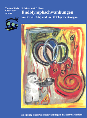 Endolymphschwankungen im Ohr (Gehör) und im Gleichgewichtsorgan von Hesse,  Gerhard, Schaaf,  Helmut