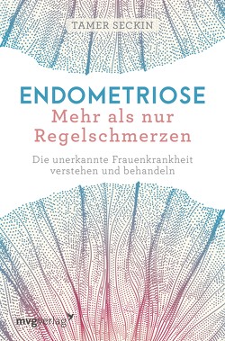 Endometriose – Mehr als nur Regelschmerzen von Lipp,  Nadine, Seckin,  Tamer