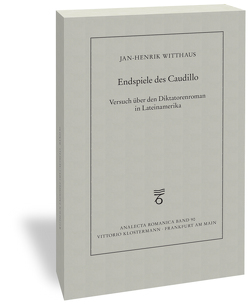 Endspiele des Caudillo von Witthaus,  Jan-Henrik