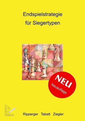 Endspielstrategie für Siegertypen von Ripperger,  Reinhold, Tabatt,  Hendrik, Ziegler,  Mario