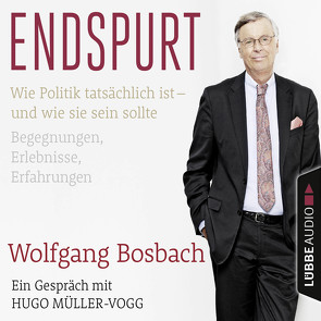 Endspurt von Bosbach,  Wolfgang, Müller-Vogg,  Hugo