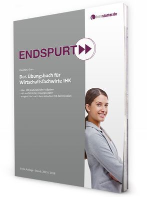 Endspurt: Das Übungsbuch für Wirtschaftsfachwirte IHK von Gries,  Marco, Paustian,  Sascha