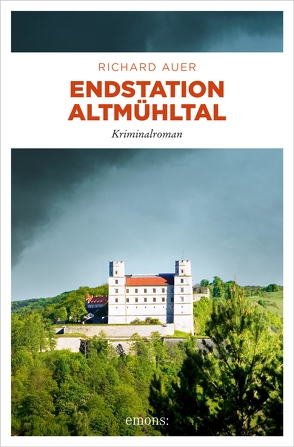 Endstation Altmühltal von Auer,  Richard