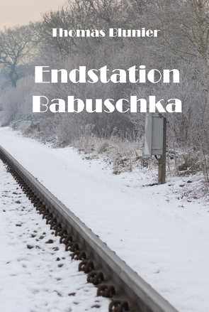 Endstation Babuschka von Blunier,  Thomas