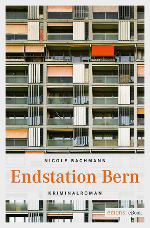 Endstation Bern von Bachmann,  Nicole