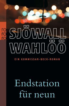 Endstation für neun: Ein Kommissar-Beck-Roman. von Berf,  Paul, Dahl,  Kjell Ola, Sjöwall,  Maj, Wahlöö,  Per