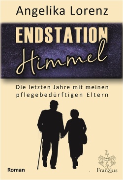 Endstation Himmel von Lorenz,  Angelika