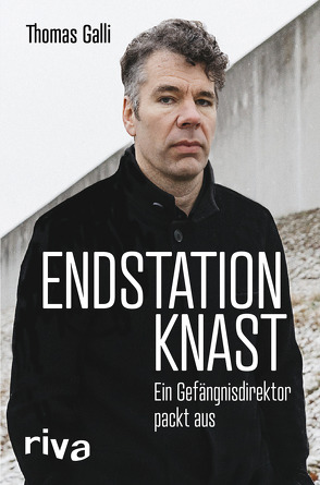 Endstation Knast von Galli,  Thomas