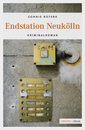 Endstation Neukölln von Roters,  Connie