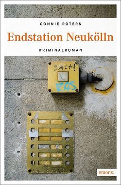 Endstation Neukölln von Roters,  Connie