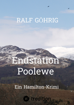 Endstation Poolewe von Göhrig,  Ralf