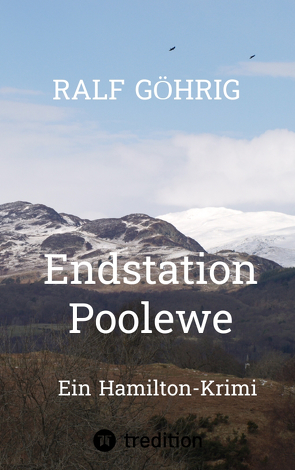 Endstation Poolewe von Göhrig,  Ralf