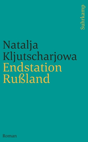 Endstation Rußland von Braungardt,  Ganna-Maria, Kljutscharjowa,  Natalja