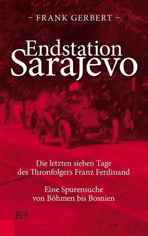 Endstation Sarajevo von Gerbert,  Frank