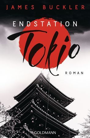 Endstation Tokio von Buckler,  James, Schmidt,  Rainer