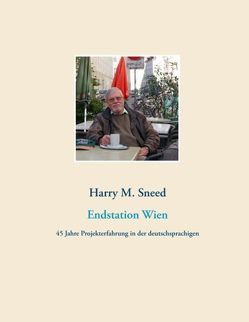 Endstation Wien von Sneed,  Harry M