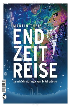 Endzeitreise von Theis,  Martin