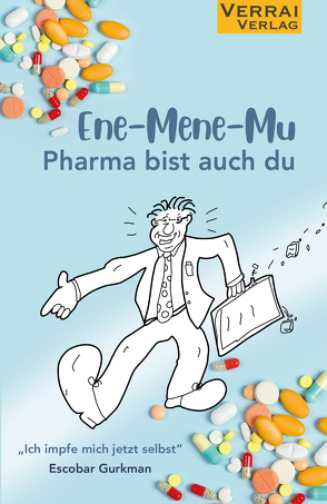 Ene-Mene-Mu Pharma bist auch du von Gurkman,  Escobar