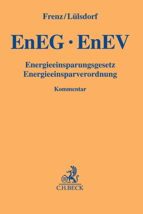 EnEG, EnEV von Achenbach,  Bruno, Frenz,  Walter, Kemm,  Siegmar, Lülsdorf,  Tanja, Oppen,  Margarete von, Ziaja,  Volker