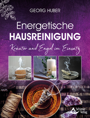 Energetische Hausreinigung von Huber,  Georg