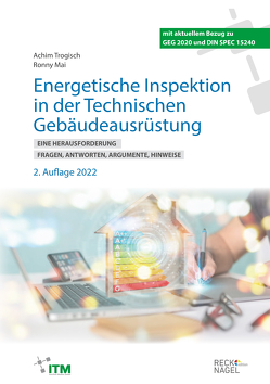 Energetische Inspektion in der Technischen Gebäudeausrüstung von Mai,  Ronny, Trogisch,  Achim