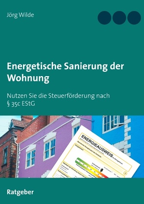 Energetische Sanierung der Wohnung von Wilde,  Jörg