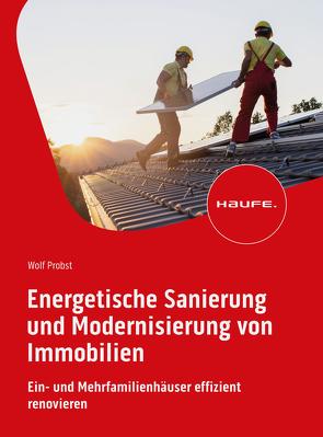 Energetische Sanierung und Modernisierung von Immobilien von Probst,  Wolf