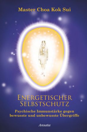 Energetischer Selbstschutz von Choa Kok Sui,  Master, Sautter,  Christiane