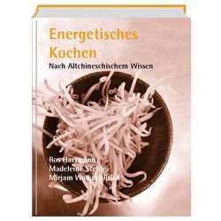 Energetisches Kochen von Hartmann,  Ros, Müller,  Gerda, Stehle,  Madeleine, Walker Ulrich,  Mirjam