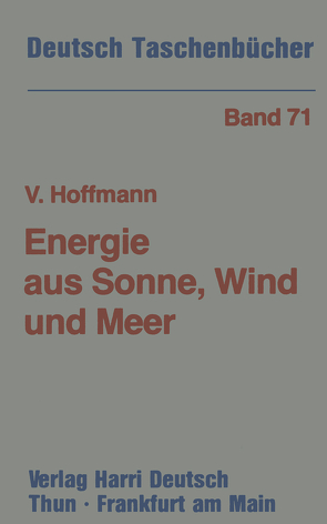 Energie aus Sonne, Wind und Meer von Hoffmann,  Volker U.