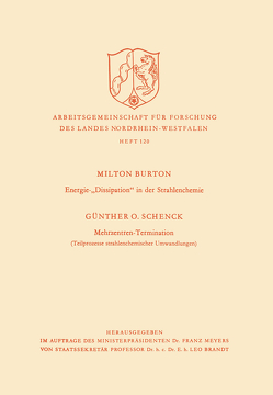 Energie-„Dissipation“ in der Strahlenchemie. Mehrzentren-Termination von Burton,  Milton