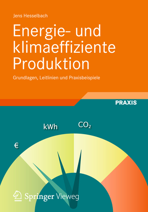 Energie- und klimaeffiziente Produktion von Hesselbach,  Jens