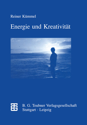 Energie und Kreativität von Kümmel,  Reiner