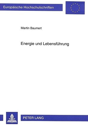 Energie und Lebensführung von Baumert,  Martin