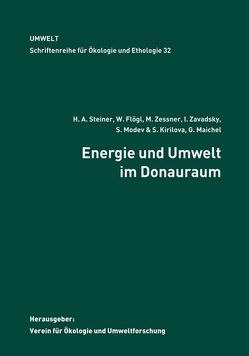 Energie und Umwelt im Donaurraum von Flögl,  Werner, Kirilova,  Silvia, Maichel,  Gert, Modev,  Stefan, Steiner,  Hubert A, Zavadsky,  Ivan, Zessner,  Matthias