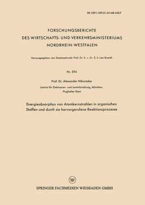 Energieabsorption von Atomkernstrahlen in organischen Stoffen und durch sie hervorgerufene Reaktionsprozesse von Nikuradse,  Alexander S.