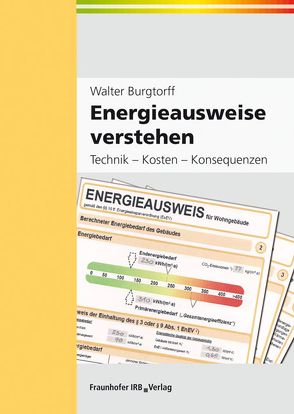 Energieausweise verstehen. von Burgtorff,  Walter