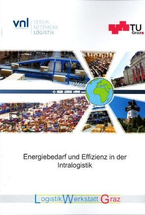 Energiebedarf und Effizienz in der Intralogistik von Landschützer,  Christian, Schedler,  Michael