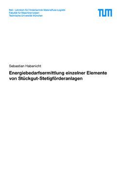 Energiebedarfsermittlung einzelner Elemente von Stückgut-Stetigförderanlagen von Habenicht,  Sebastian