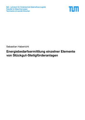 Energiebedarfsermittlung einzelner Elemente von Stückgut-Stetigförderanlagen von Habenicht,  Sebastian