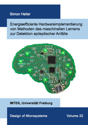 Energieeffiziente Hardwareimplementierung von Methoden des maschinellen Lernens zur Detektion epileptischer Anfälle von Heller,  Simon