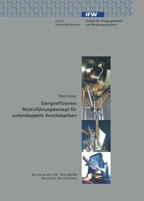 Energieeffizientes Relativführungskonzept für ruckentkoppelte Vorschubachsen von Hesse,  Peter