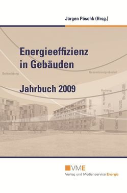 Energieeffizienz in Gebäuden von Franzen,  Jörg, Kaltschmitt,  Dr. Martin, Lücke,  Andreas, Maas,  Anton, Peter,  Frank, Pfeiffer,  Dr. Joachim, Piebalgs,  Andris, Pöschk,  Jürgen, Quint,  Rüdiger Peter, Tiefensee,  Wolfgang, Tryfonidou,  Rodoula, Wein,  Klaus